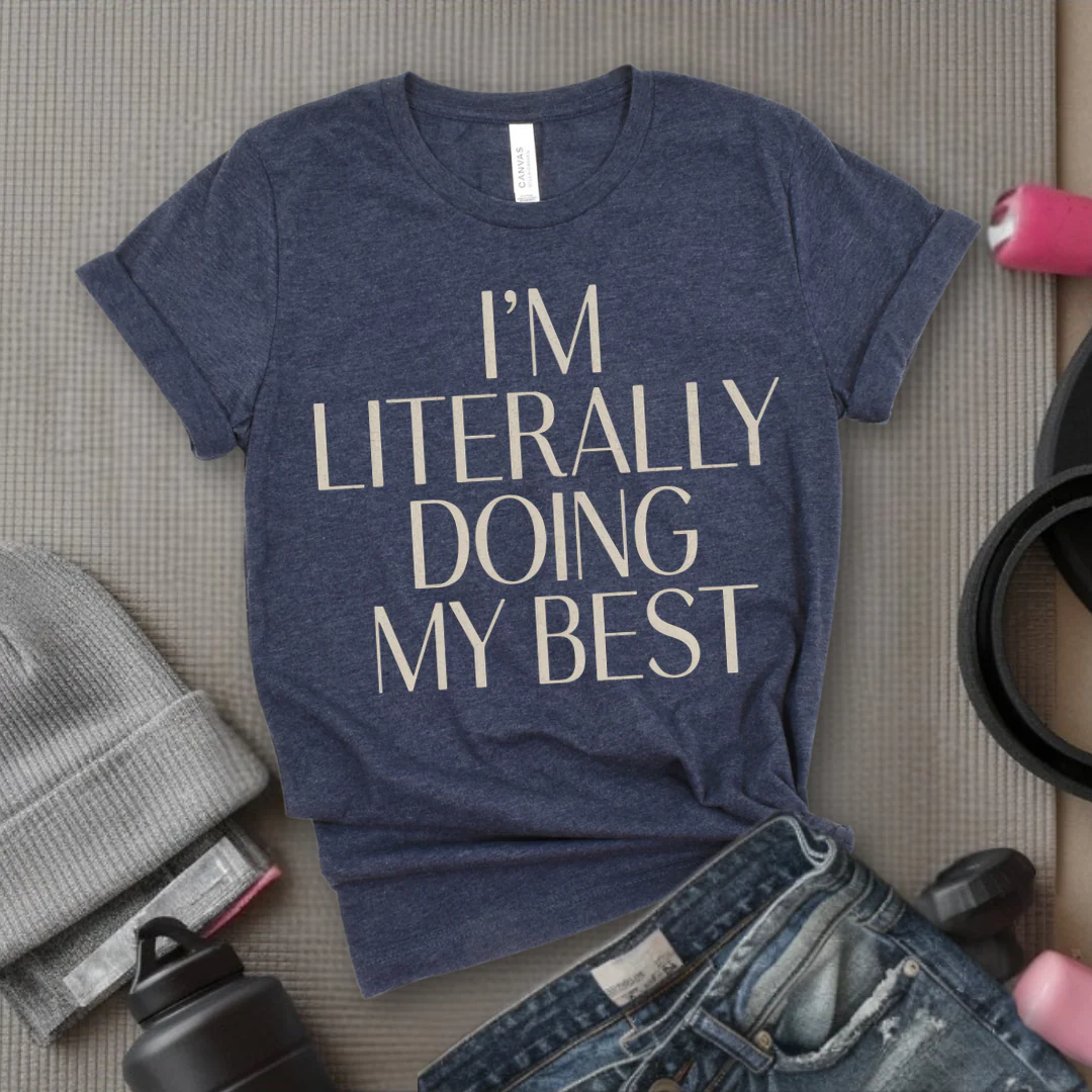 I'm Literally Doing My Best - Feminist T-Shirt - Women Empowerment Tee - Bella Canvas 3001 - Image 7