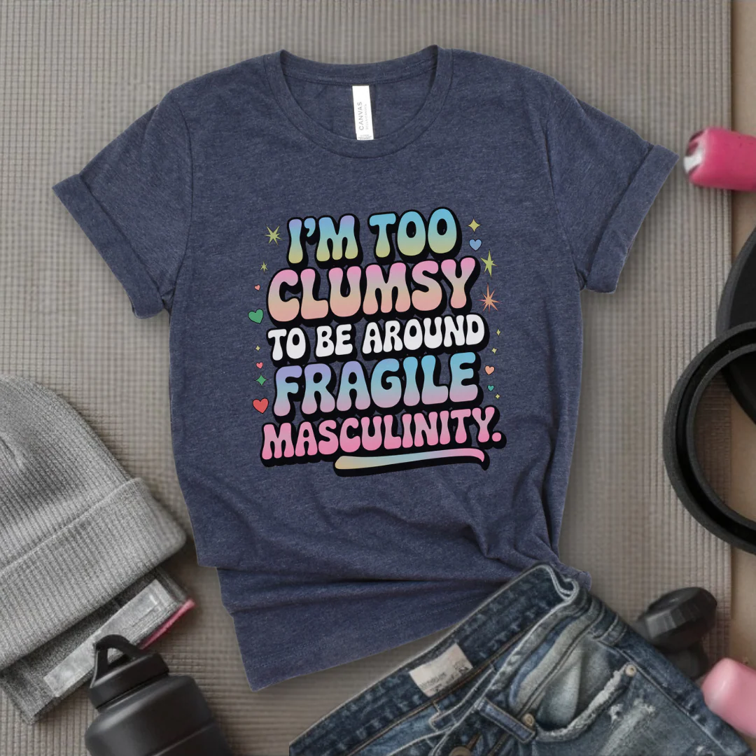 I'm Too Clumsy To Be Around - Feminist T-Shirt - Women Empowerment Tee - Bella Canvas 3001 - Image 8