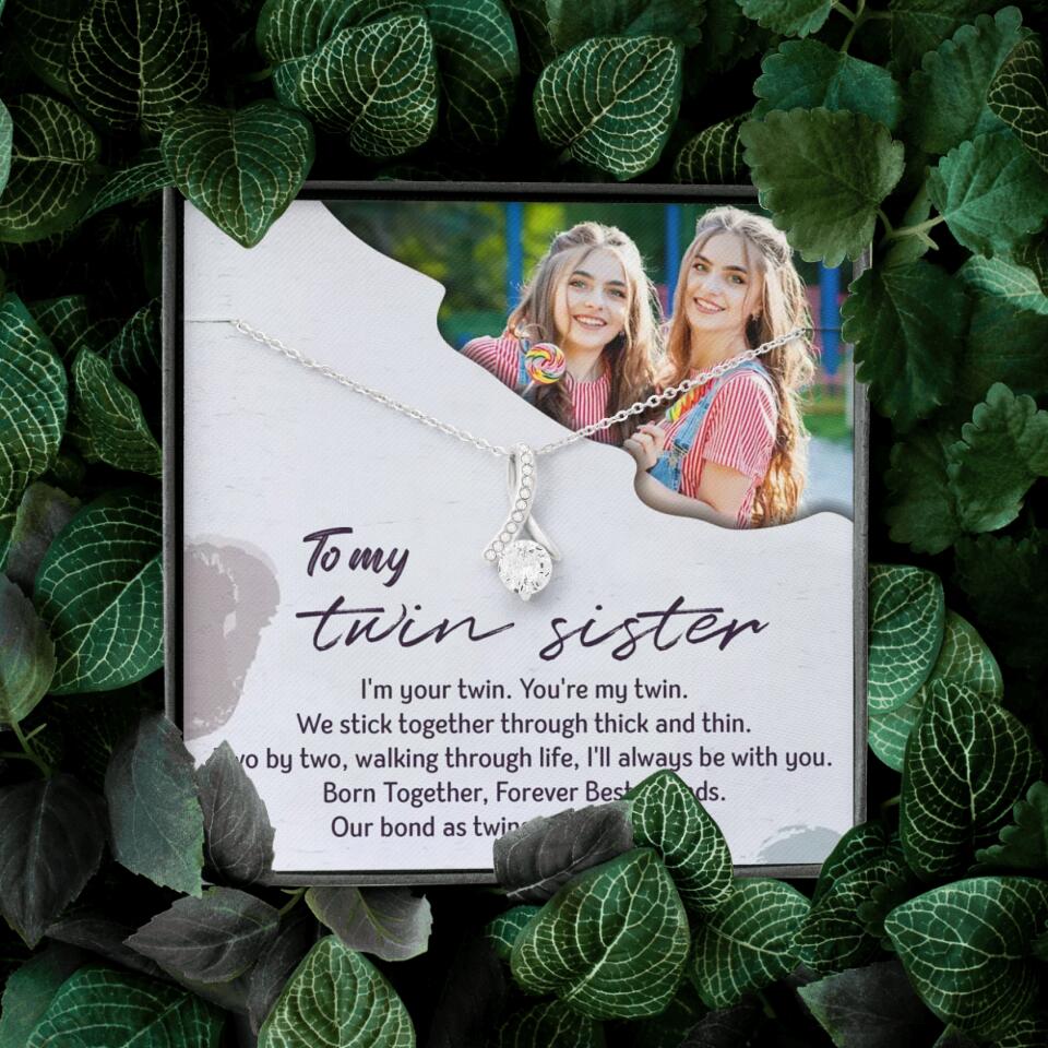 To My Twin Sister I'm Your Twin Your're My Twin - Personalized Necklace - Image 20