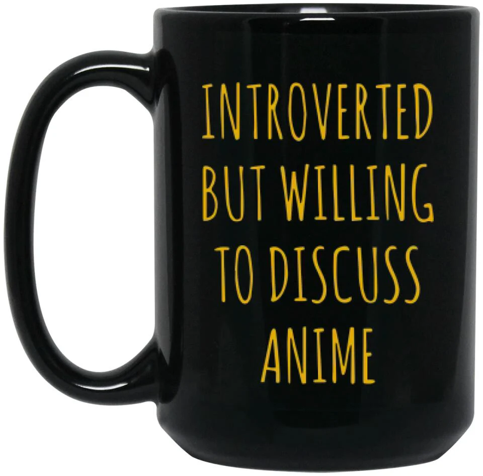 Introverted But Willing to Discuss Anime - Personalized 11oz 15oz Black Mug - Christmas Gift for BFF - Image 7