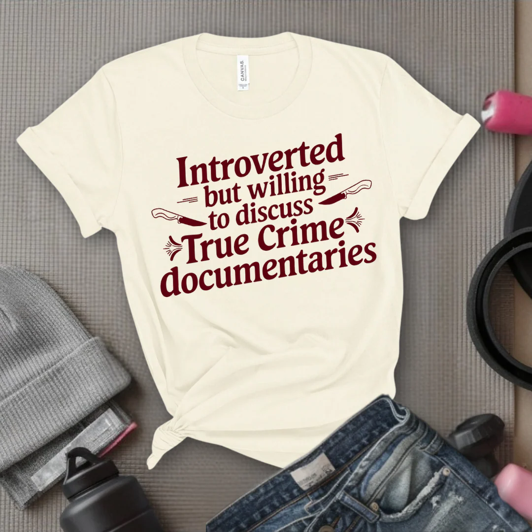Introverted but Willing to Discuss True Crime - Feminist T-Shirt - Women Empowerment Tee - Bella Canvas 3001 - Image 4