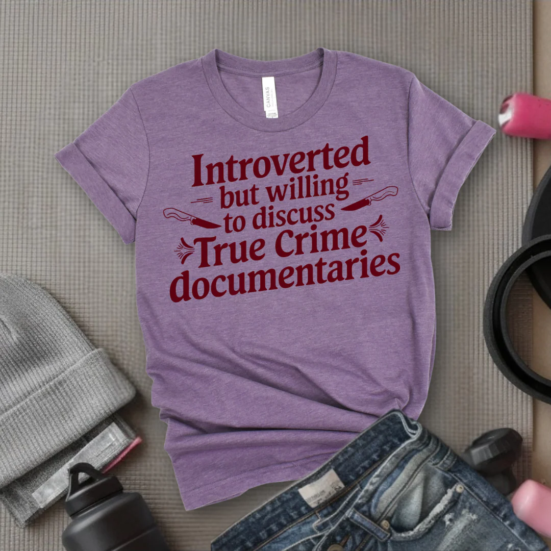 Introverted but Willing to Discuss True Crime - Feminist T-Shirt - Women Empowerment Tee - Bella Canvas 3001 - Image 6