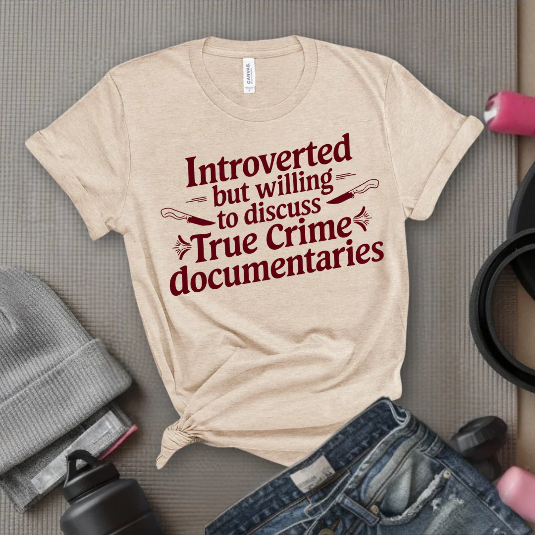 Introverted but Willing to Discuss True Crime - Feminist T-Shirt - Women Empowerment Tee - Bella Canvas 3001 - Image 7