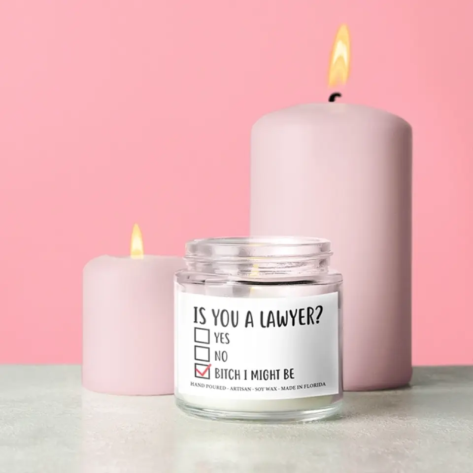 Is You A Lawyer? Bitch I Might Be - Scented Candle - Funny Gift For Lawyer - Image 3