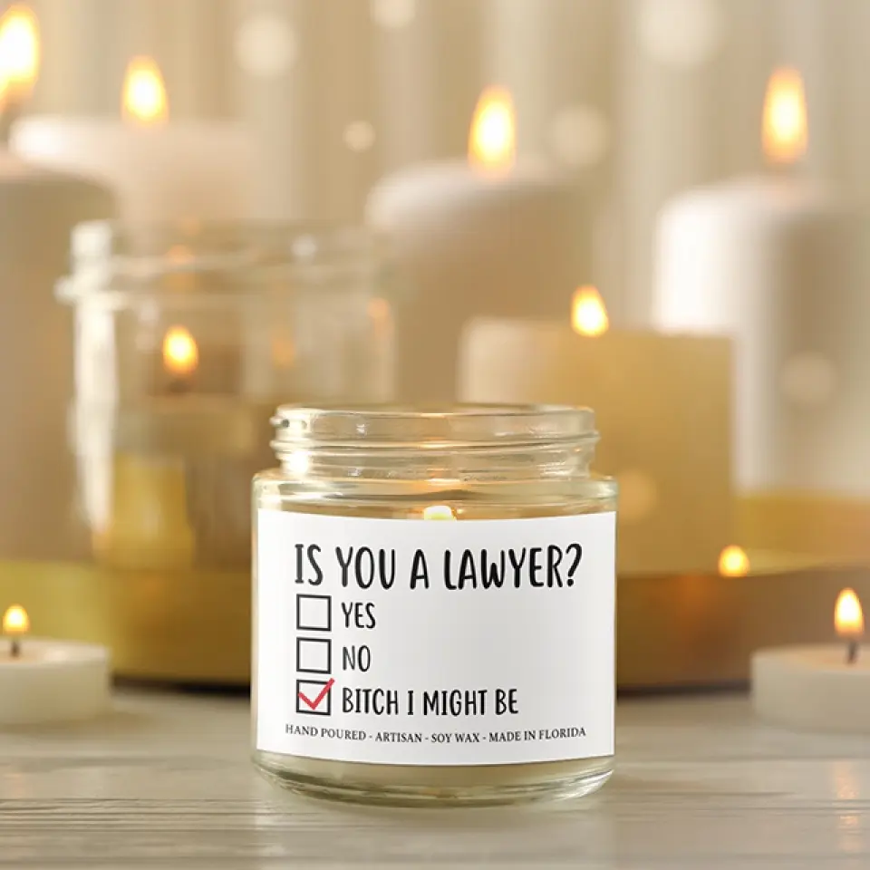 Is You A Lawyer? Bitch I Might Be - Scented Candle - Funny Gift For Lawyer - Image 4