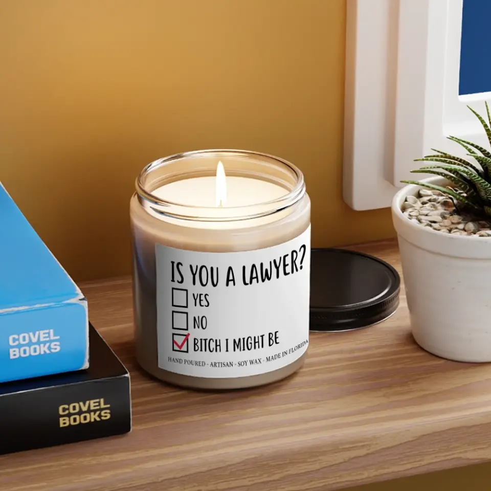 Is You A Lawyer? Bitch I Might Be - Scented Candle - Funny Gift For Lawyer - Image 7