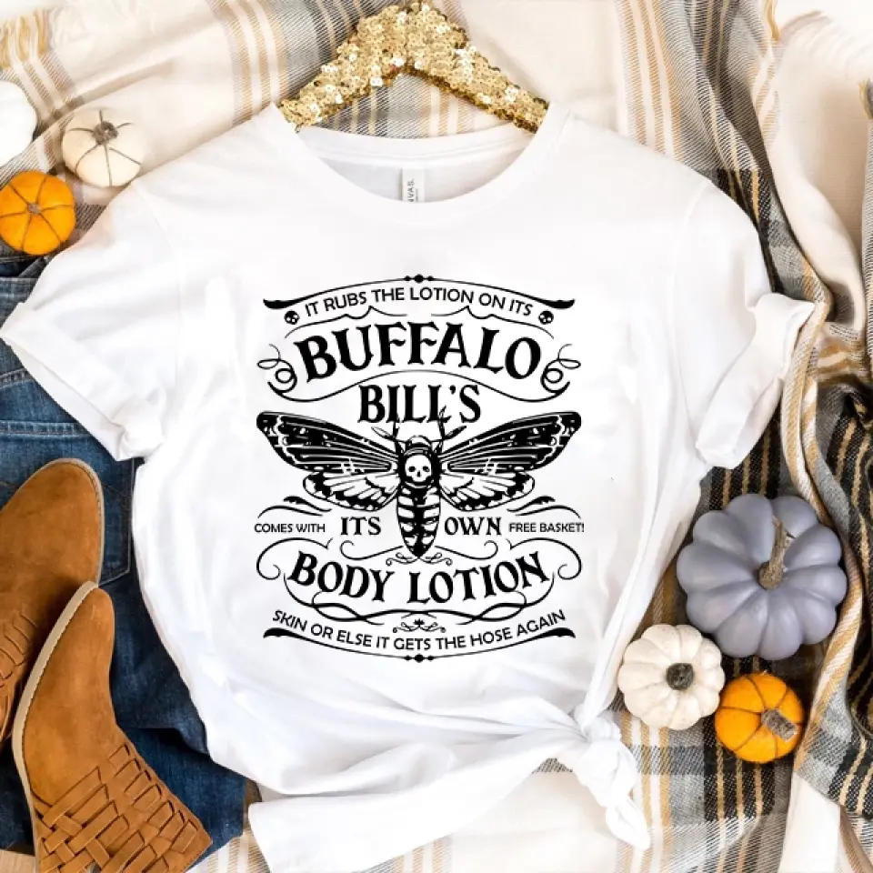 It Rubs The Lotion On Its Buffalo Bill's - Tshirt Front Side - Halloween Gifts | 308IHPNPTS954 - Image 4