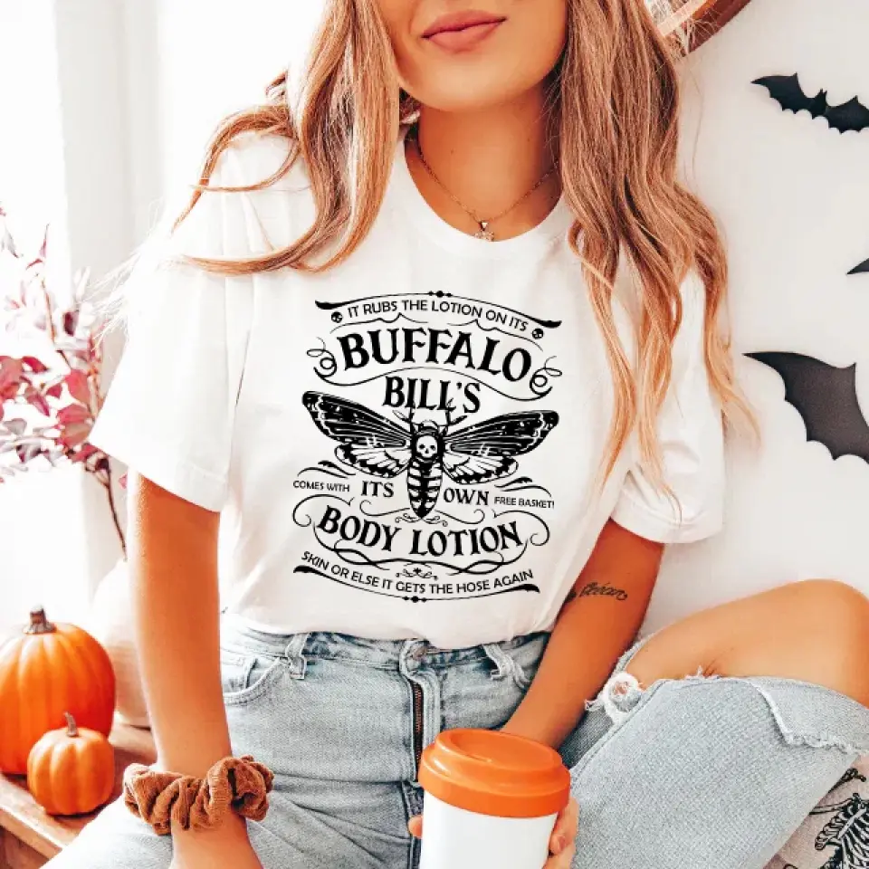 It Rubs The Lotion On Its Buffalo Bill's - Tshirt Front Side - Halloween Gifts | 308IHPNPTS954 - Image 6