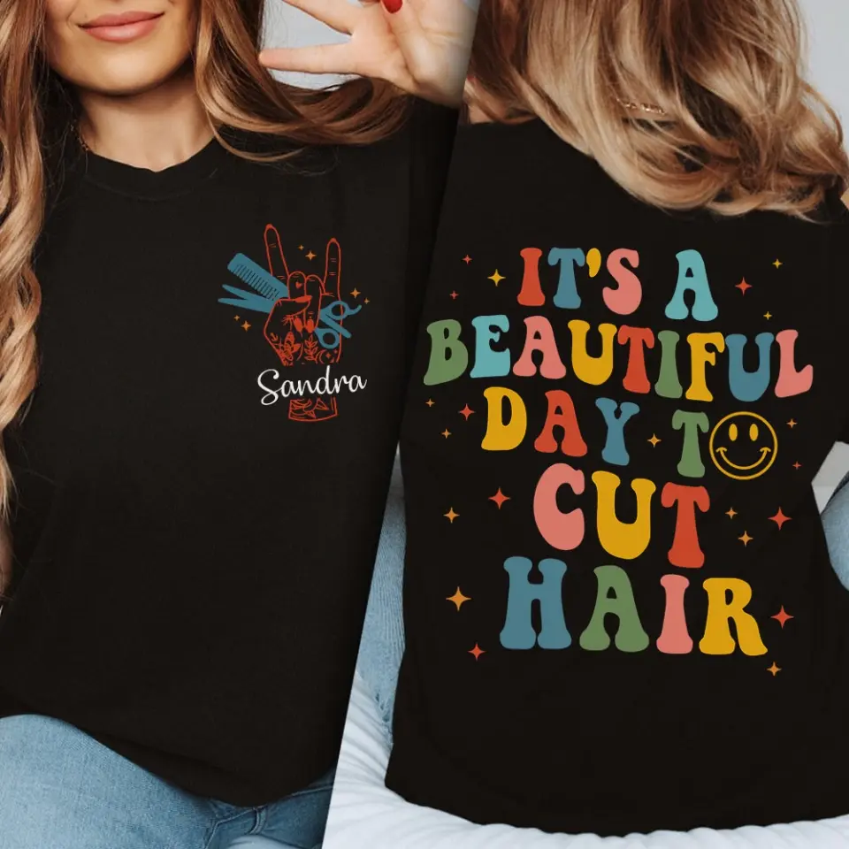 It's A Beautiful Day To Cut Hair Personalized T-Shirt Gift For Hairdressers - Image 5