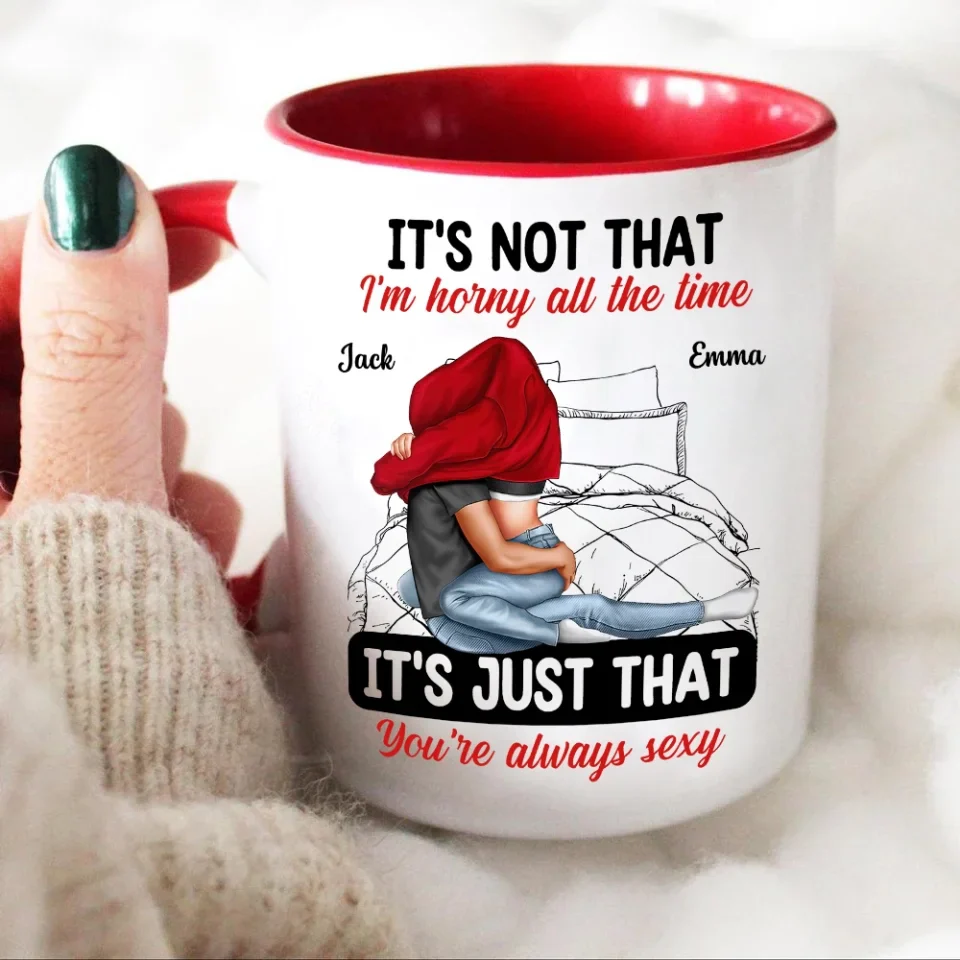 It's Not That I'm Horny All The Time - White Mug - Couple Mug - Image 11