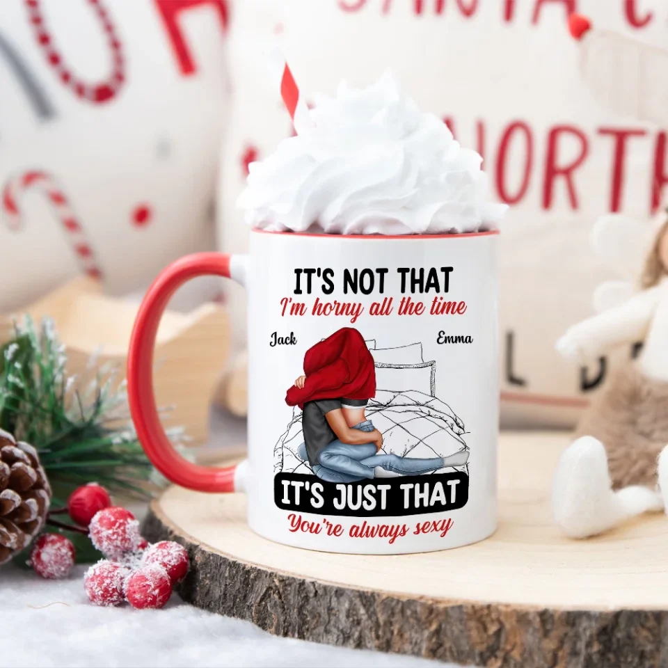 It's Not That I'm Horny All The Time - White Mug - Couple Mug - Image 14