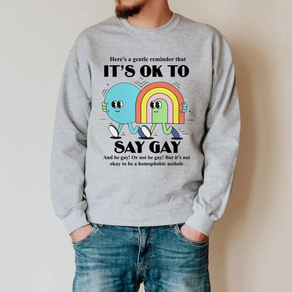 It's Ok to Say Gay Les - Don't be Homophobic - LGBT Inspired Shirt - Gay Rights - Sweatshirt - Hoodie - Gift for Gay Men Lesbian Couple - for Her Him - Valentine Gift - 212ICNVSSW401 - Image 4