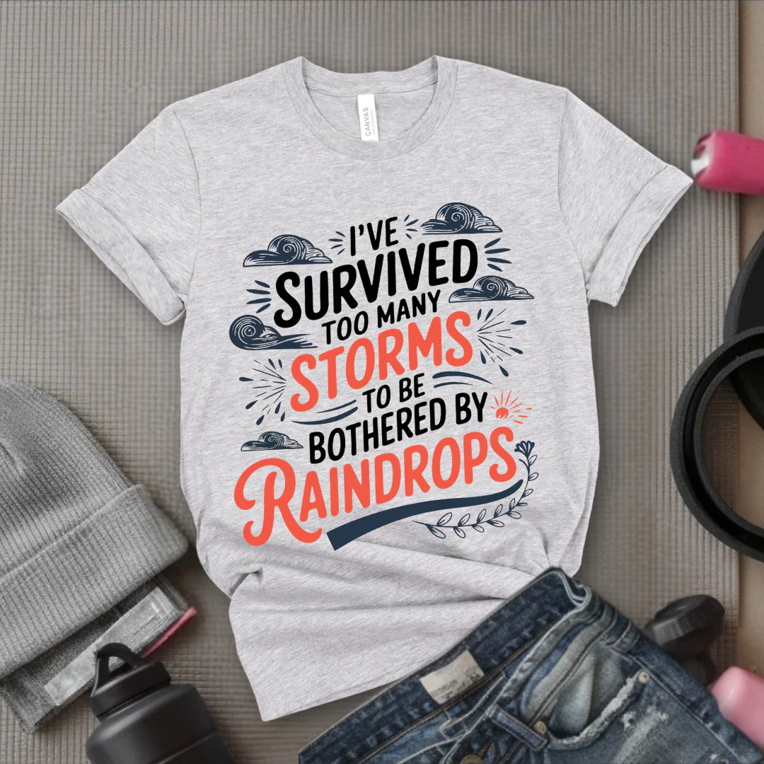 I've Survived Too Many Storms To Be Bothered By Raindrops Shirt - Inspirational T-shirt - Motivational Quote Tee - Positive Shirt - Gift For Women - Bella Canvas 3001 - Image 2