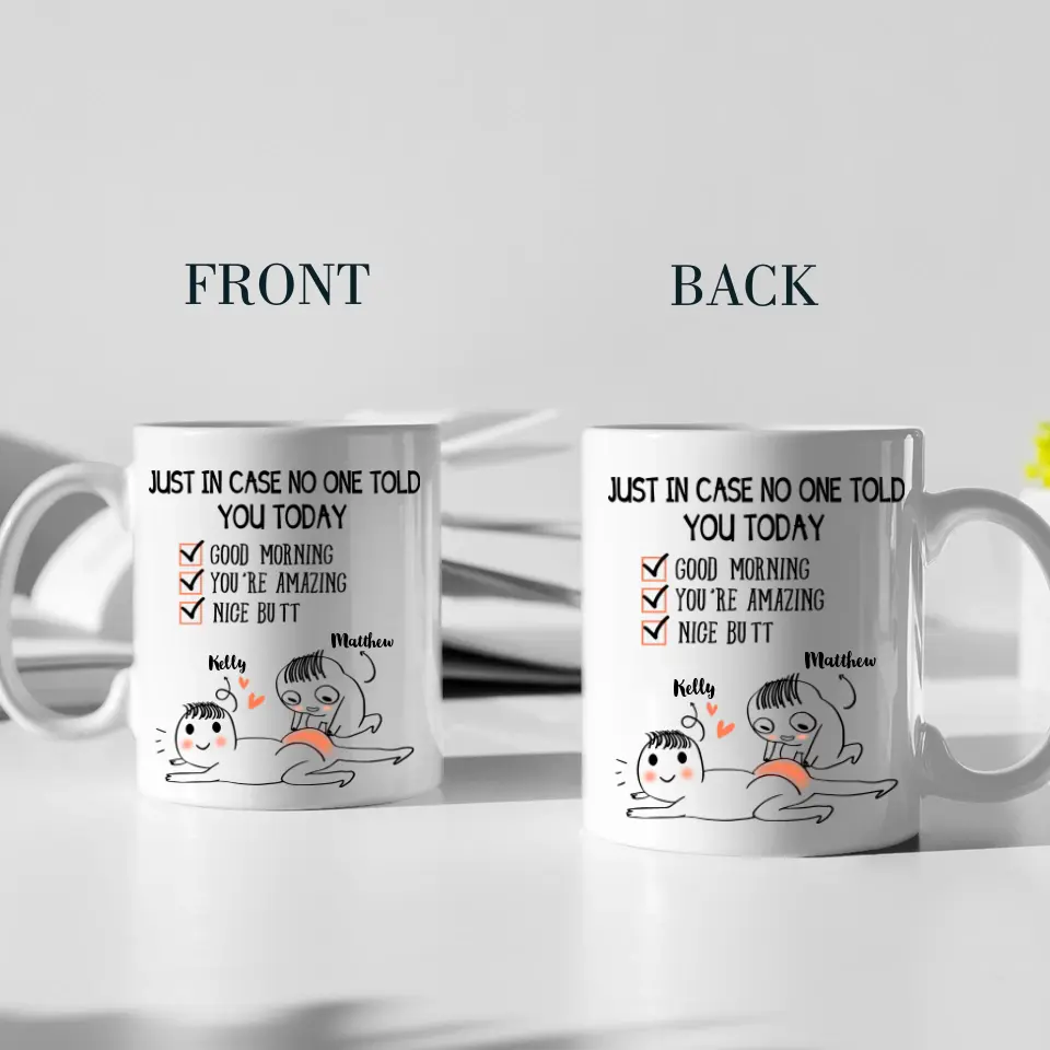 Just In Case No One Told You Today - White Mug - Image 2