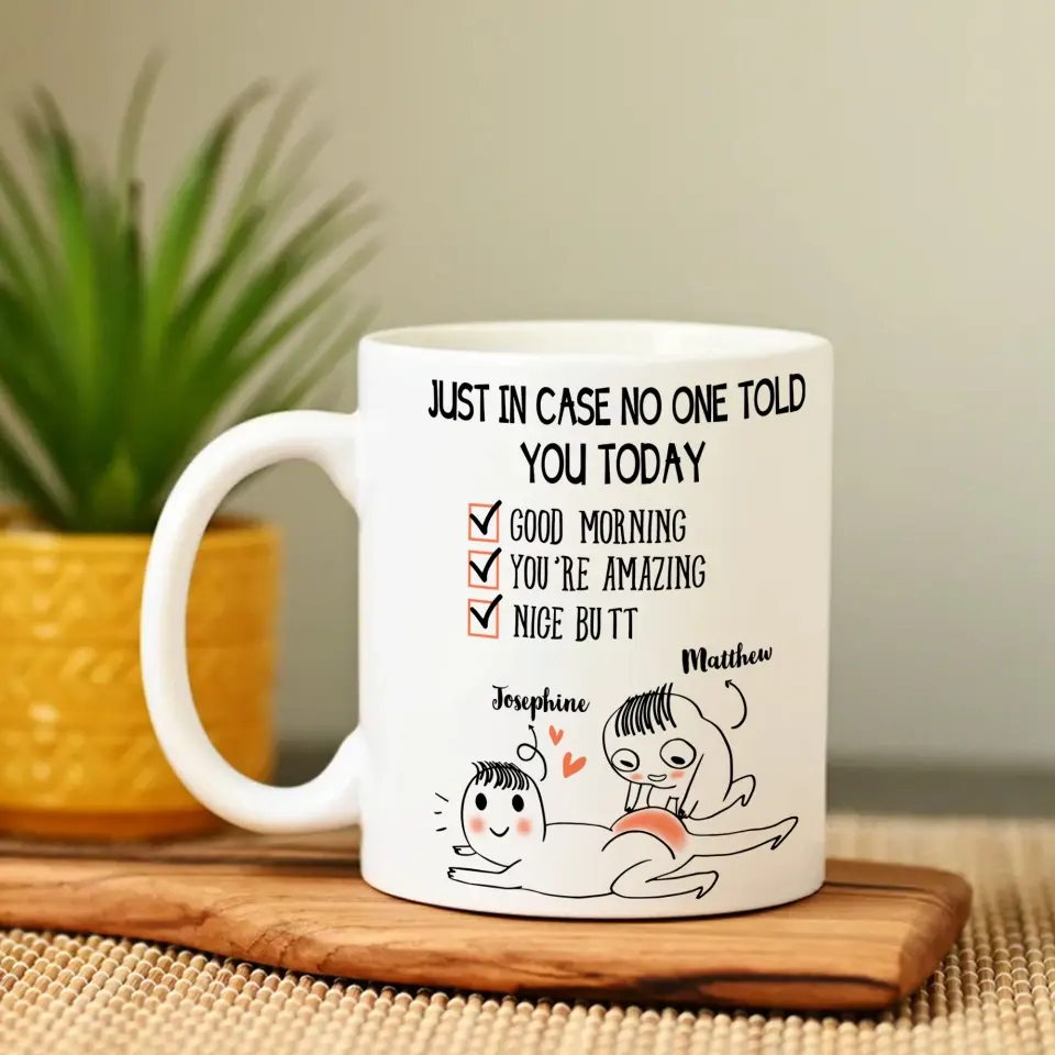Just In Case No One Told You Today - White Mug - Image 3