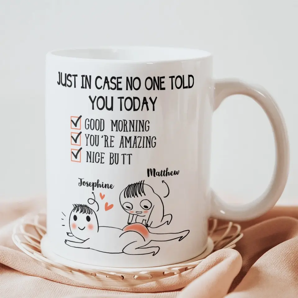 Just In Case No One Told You Today - White Mug - Image 7