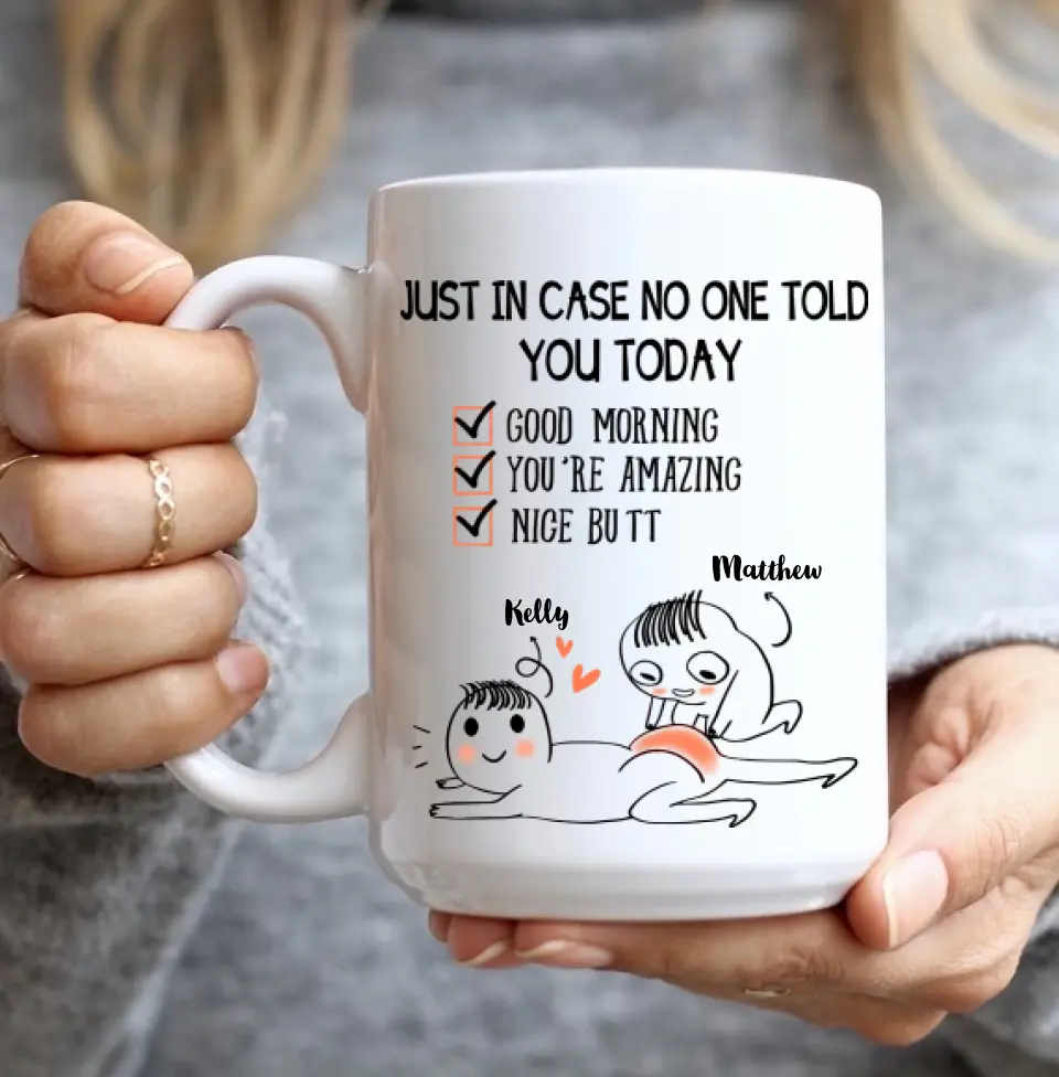 Just In Case No One Told You Today - White Mug - Image 8