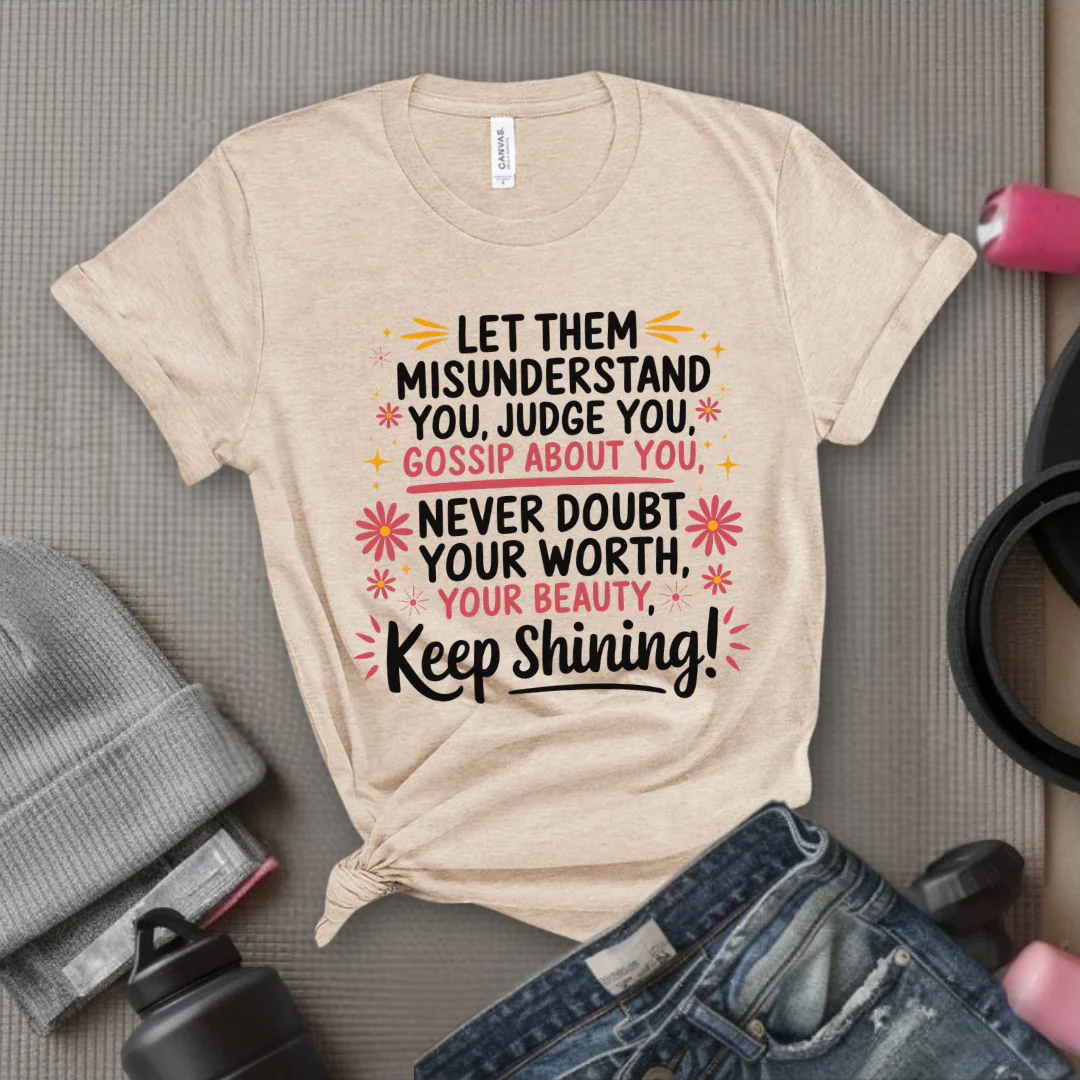 Let Them Misunderstand You, Judge You - Women Empowerment Tshirt - Gift for Strong Women, Feminists - Bella Canvas 3001 - Image 4