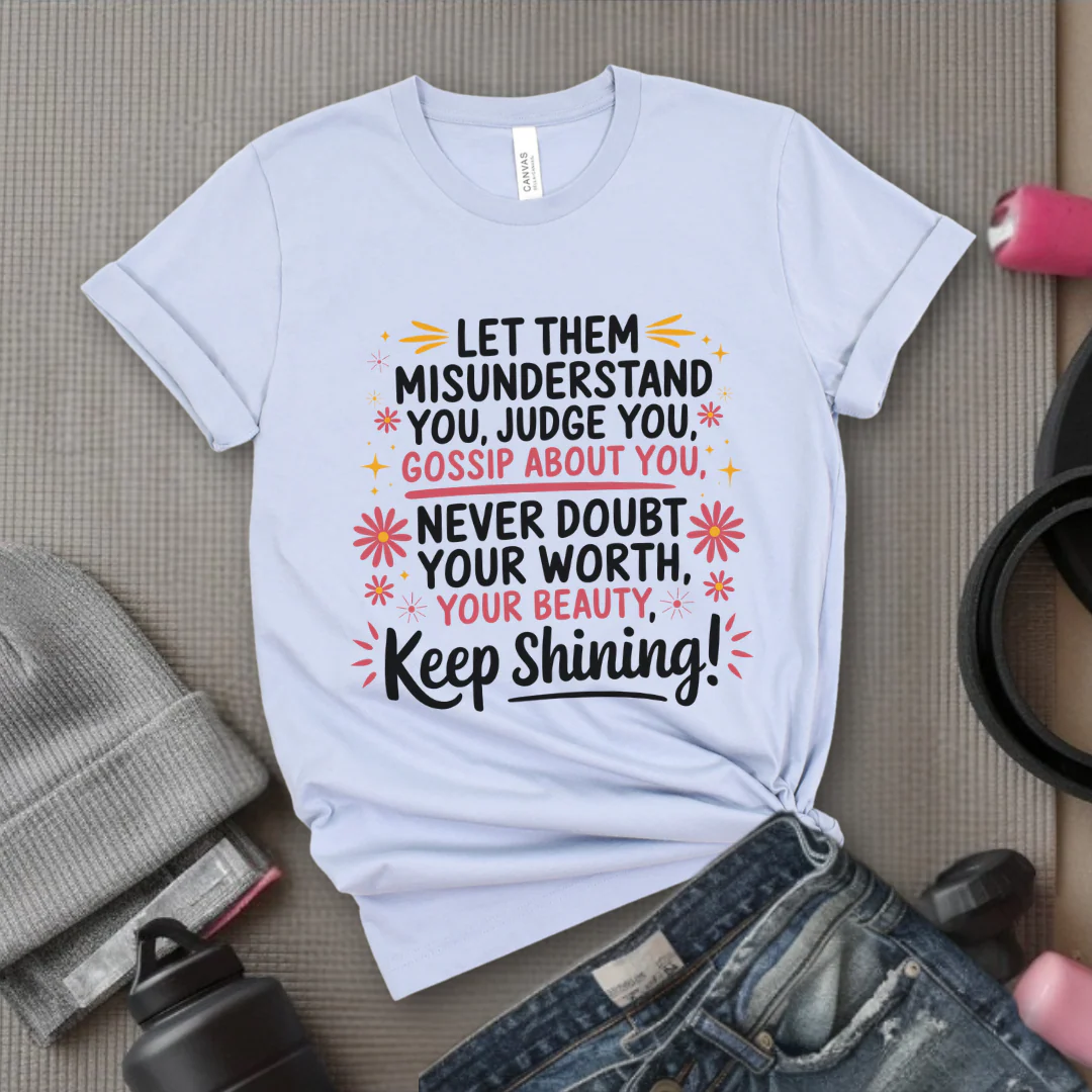 Let Them Misunderstand You, Judge You - Women Empowerment Tshirt - Gift for Strong Women, Feminists - Bella Canvas 3001 - Image 5