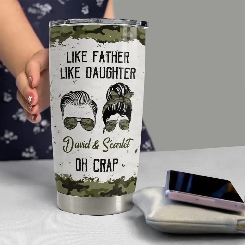 Like Father Like Daughter Oh Crap - Personalized 20OZ Stainless Steel Tumbler - Image 7