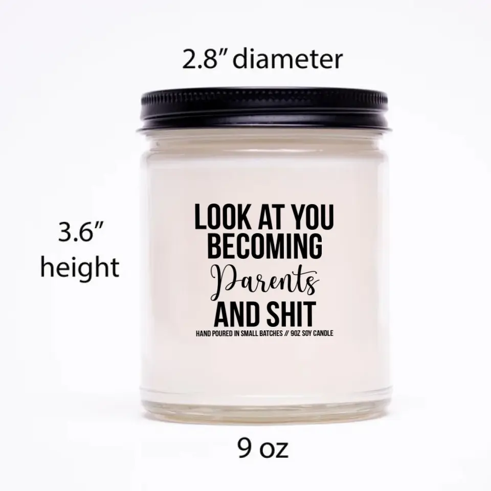 Look At You Becoming Parents And Shit - Scented Candle - Funny Gift For Pregnant Mom or New Parents - Image 3