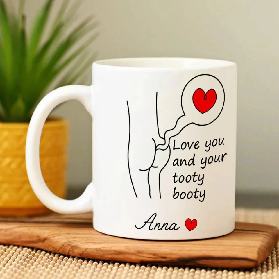 Love You and Your Tooty Booty Personalized Mug - Image 11