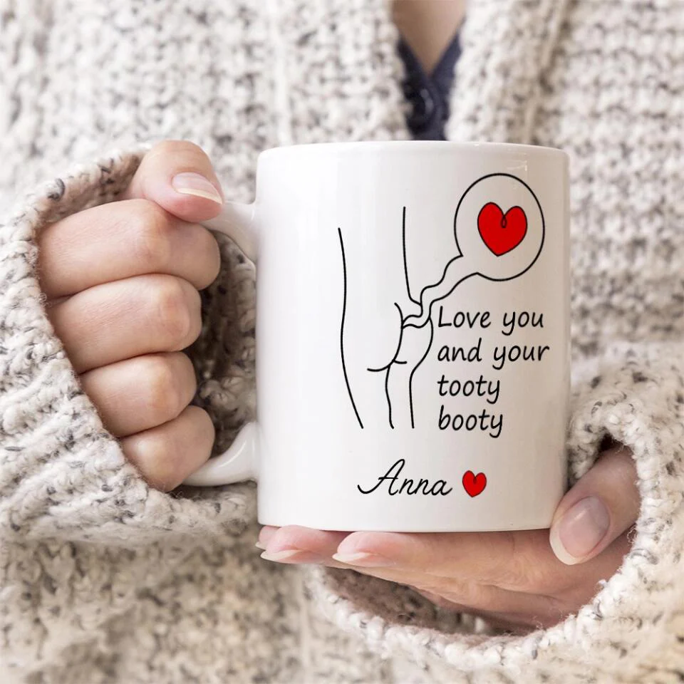 Love You and Your Tooty Booty Personalized Mug - Image 5