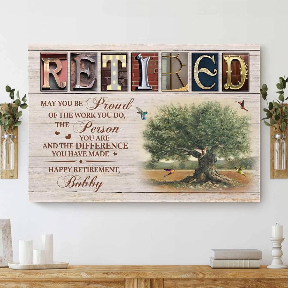 May You Be Proud Of The Work You Do Custom Canvas Poster Retirement Gift - Image 7