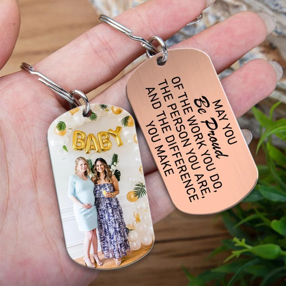 May You Be Proud of The Work You Do The Person You Are and The Difference You Make - Personalized Keychain - Birthday Gift for Mentor - Image 4