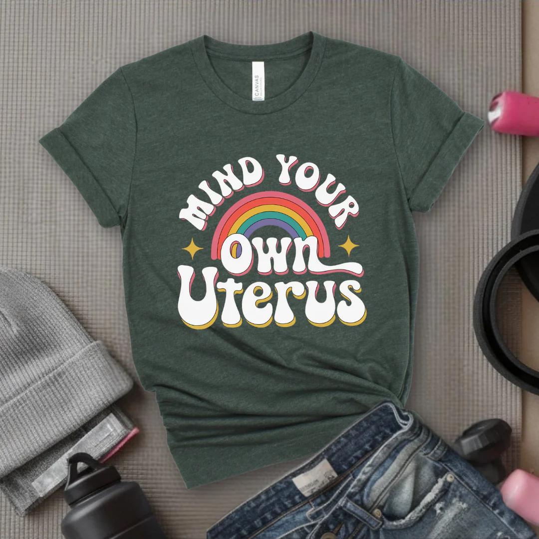 Mind Your Own Uterus - Girl Power Inspirational T-Shirt - Women Empowerment Tee - Gift for Her - Bella Canvas 3001 - Image 3