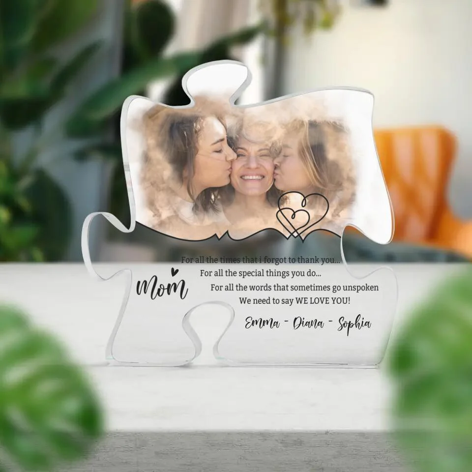 Mom For All the Times I Forgot To Thank You Custom Acrylic Plaque Birthday Gift For Mom - Image 3