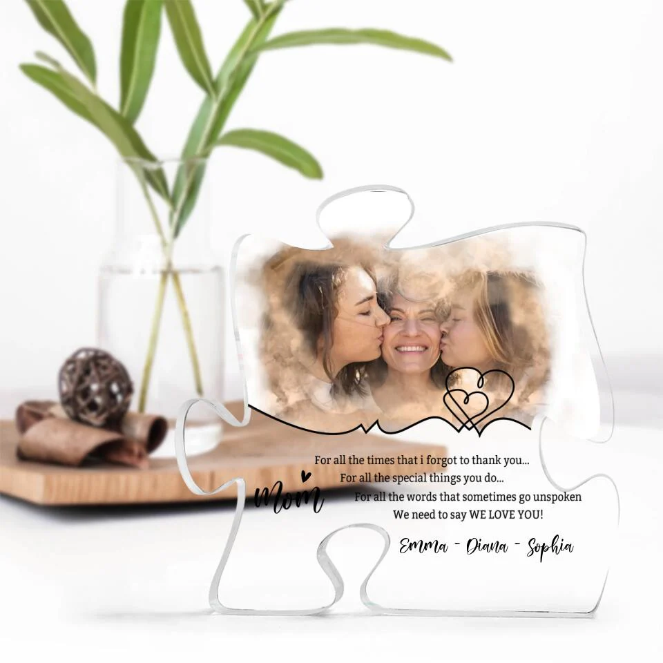 Mom For All the Times I Forgot To Thank You Custom Acrylic Plaque Birthday Gift For Mom - Image 4