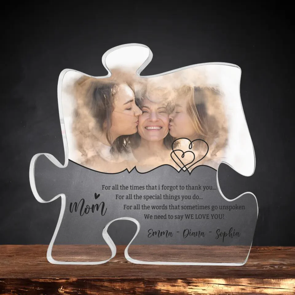Mom For All the Times I Forgot To Thank You Custom Acrylic Plaque Birthday Gift For Mom - Image 6