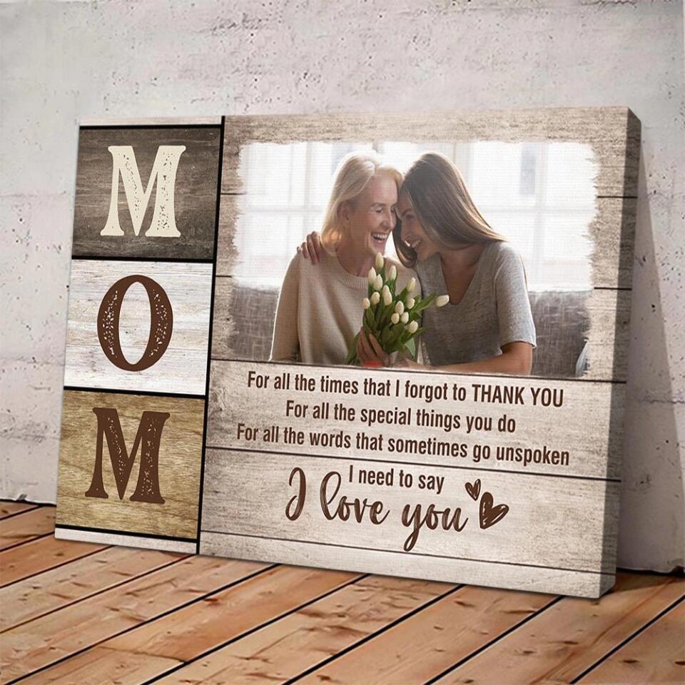 Mom I Need To Say I Love You Custom Canvas Poster Mother's Day Gift - Image 6