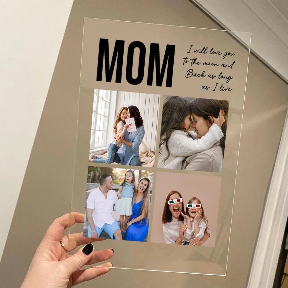 Mom I Will Love You To The Moon And Back, Personalized Photos Acrylic Plaque, Mom Gift from Kid - Image 5