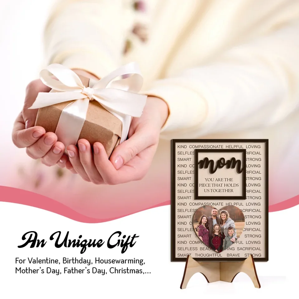 Mom You Are The Piece That Hold Us Together - Personalized Upload Photo - 2 Layered Wooden Sign - Best Gift for Mom - Image 6