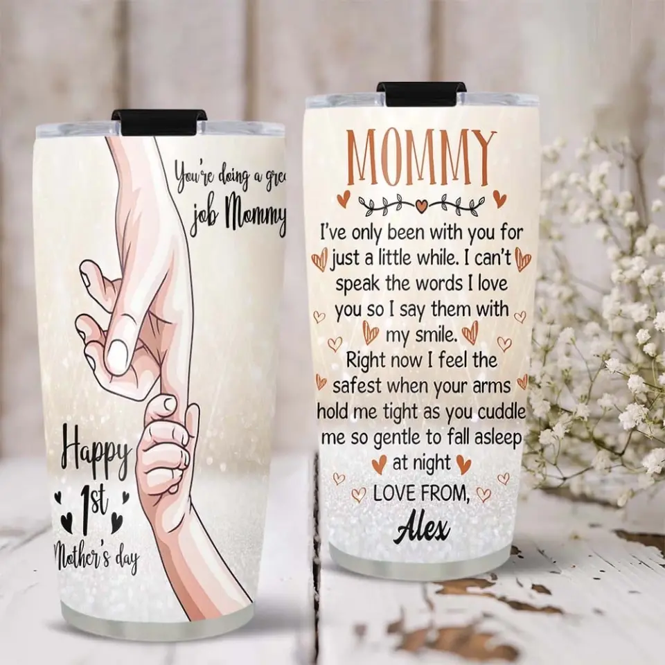 Mommy You're Doing A Great Job Happy 1st Mother's Day Personalized Tumbler - Image 9