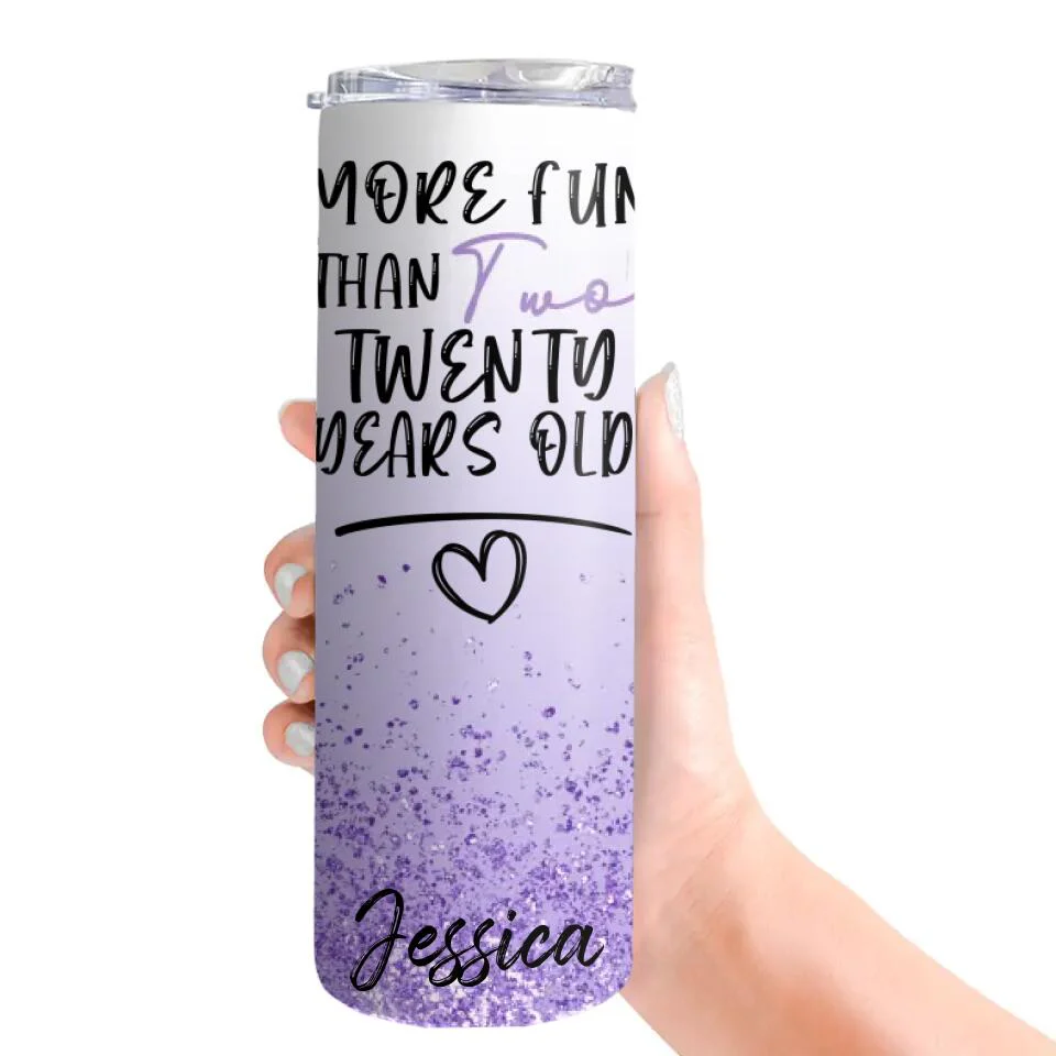 More Fun Than Two-Twenty Five Years Old 50th Birthday Personalized Tumbler - Image 3