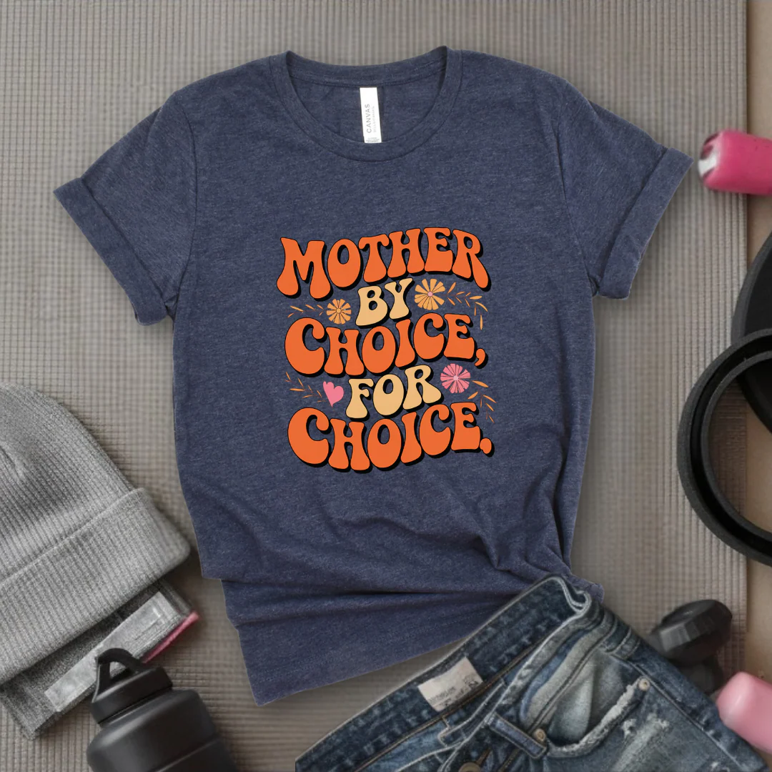 Mother By Choice For Choice - Women Empowerment Tshirt - Gift for Strong Women, Feminists - Bella Canvas 3001 - Image 6