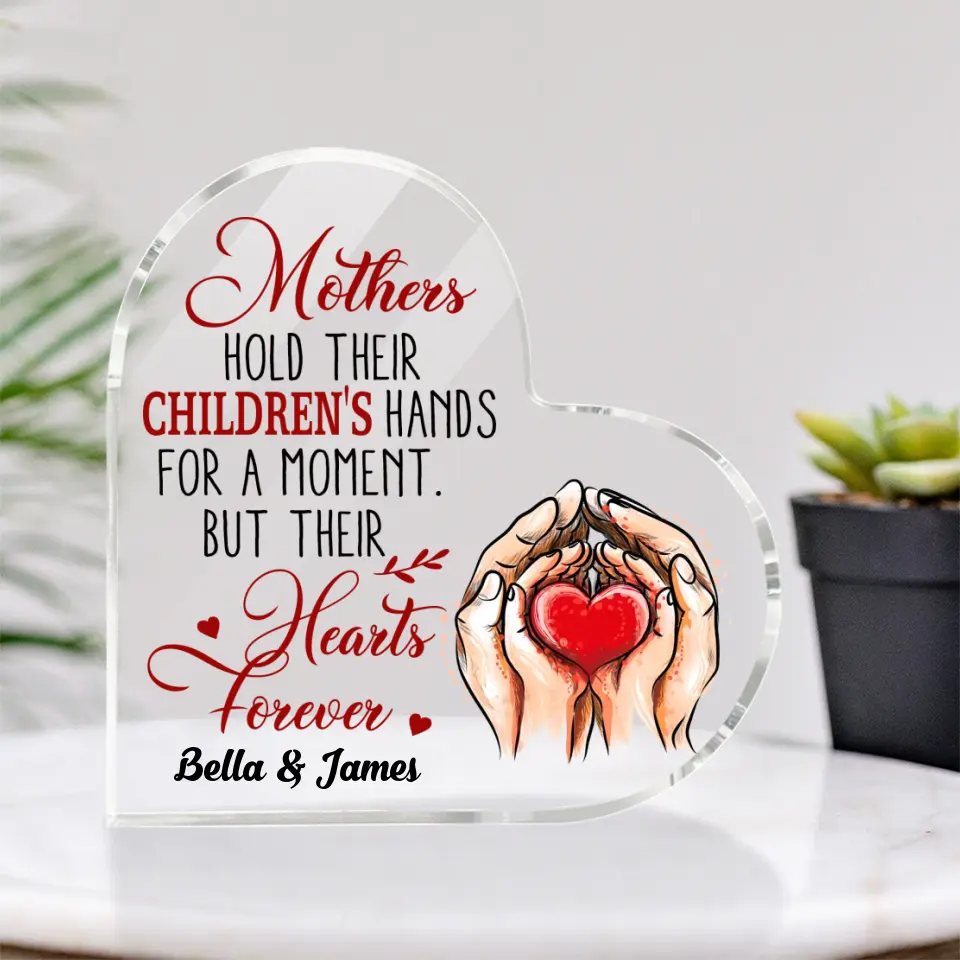 Mothers Hold Their Children's Hands Personalized Heart Acrylic Plaque - Image 2