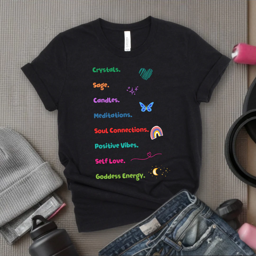 Motivational Shirt, Spiritual T-shirt, Goddess Energy Tee, Mental Health, Inspirational Shirt, Positive Vibes, Yoga Shirt, Self Love Gift for Women - Bella Canvas 3001