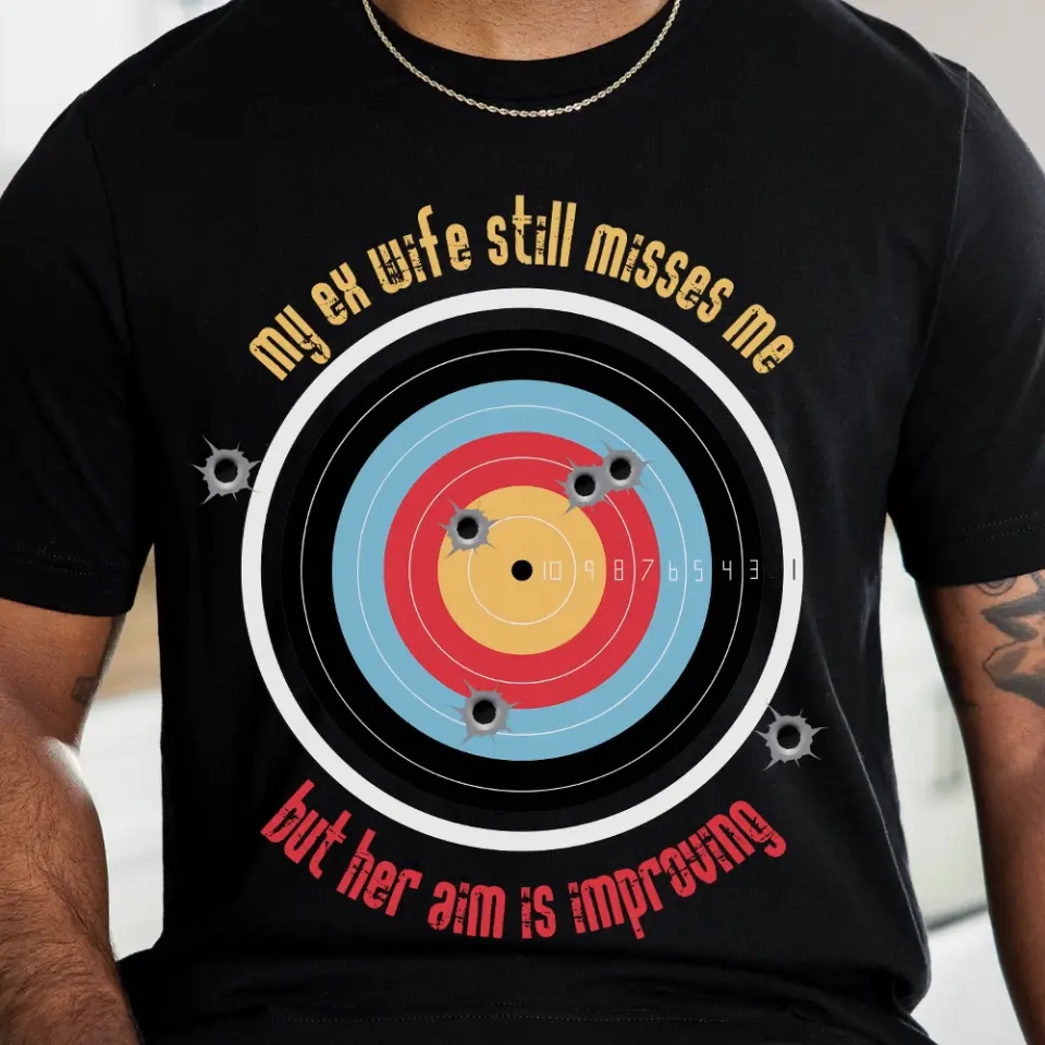 My Ex Wife Still Misses Me Funny Standard T-Shirt - Image 3