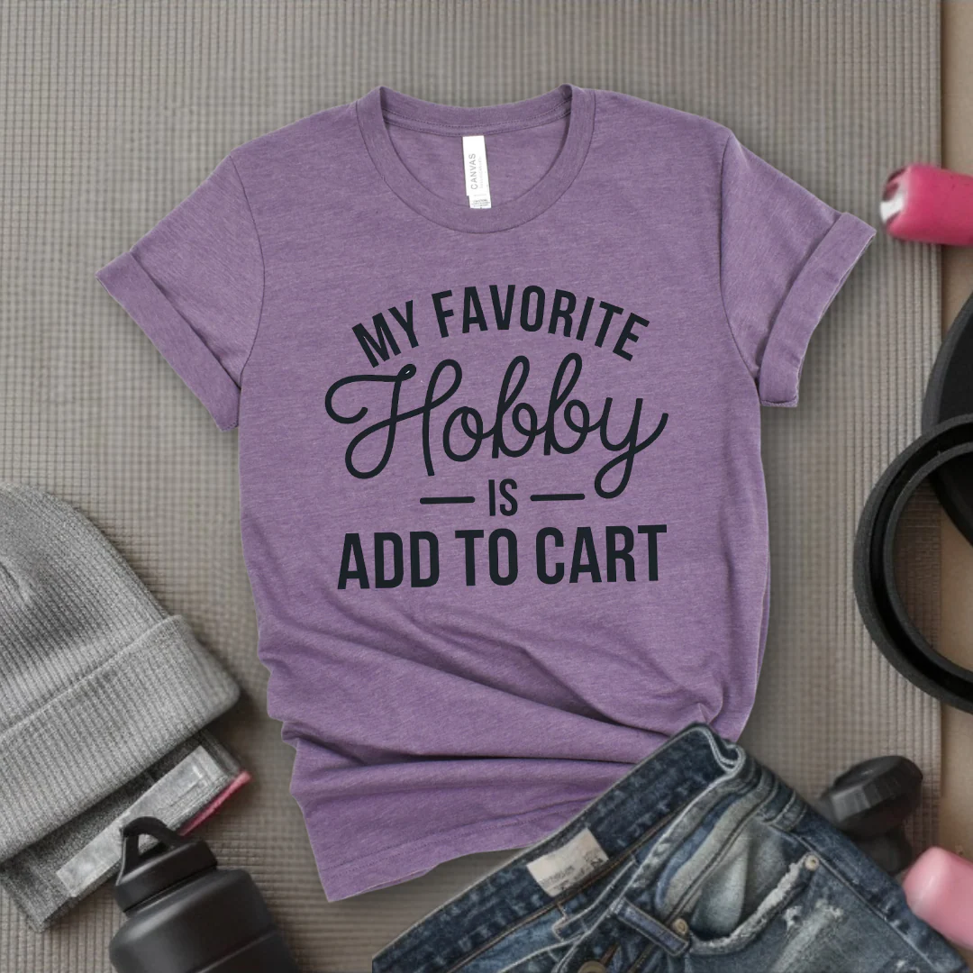 My Favorite Hobby Is Add to Cart Funny Saying Quote Women T-Shirt - Women Right Shirts - Unisex Jersey Short Sleeve Shirt - Gift for Female Friends, Self Gift - Bella Canvas 3001 - Image 7