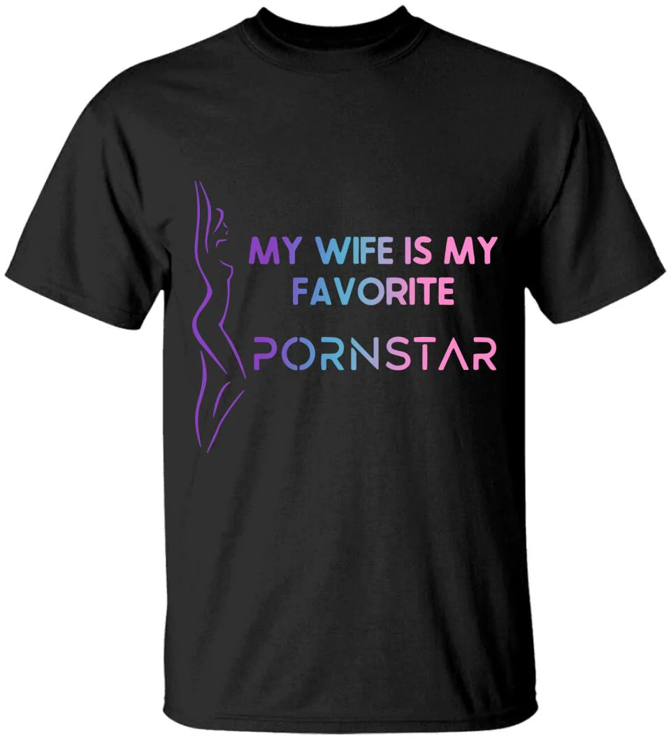 My Wife is My Favorite Pornstar T-Shirts - Image 2