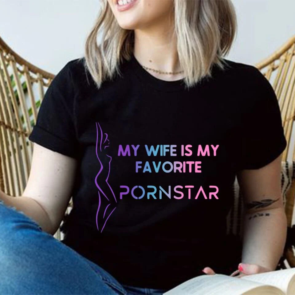 My Wife is My Favorite Pornstar T-Shirts - Image 4