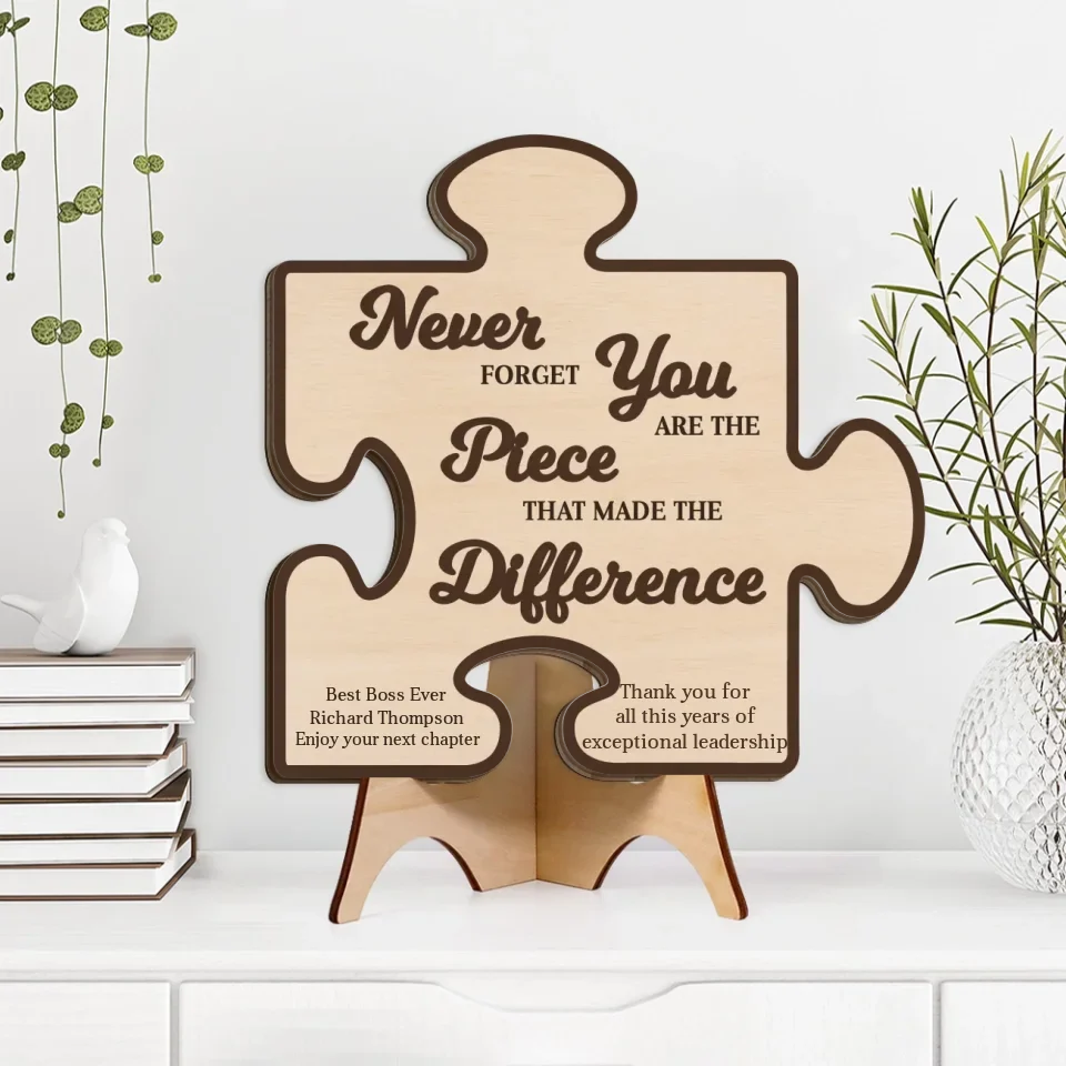 Never Forget You Are The Piece That Made Difference - Custom Wooden Art for Table Decor - Gift For Boss, Leader, Mentor - Image 2