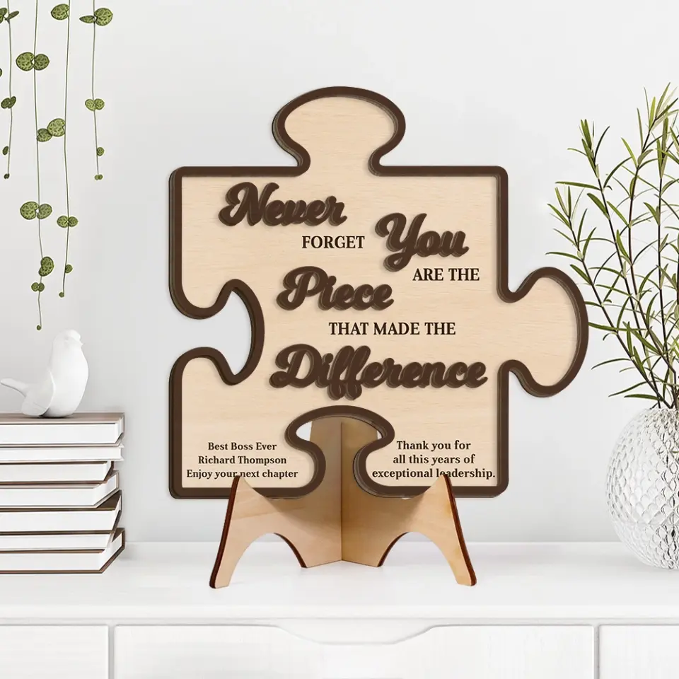 Never Forget You Are The Piece That Made Difference - Custom Wooden Art for Table Decor - Gift For Boss, Leader, Mentor - Image 5
