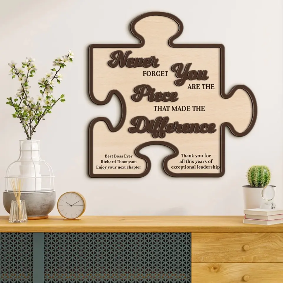 Never Forget You Are The Piece That Made Difference - Custom Wooden Art for Table Decor - Gift For Boss, Leader, Mentor - Image 8