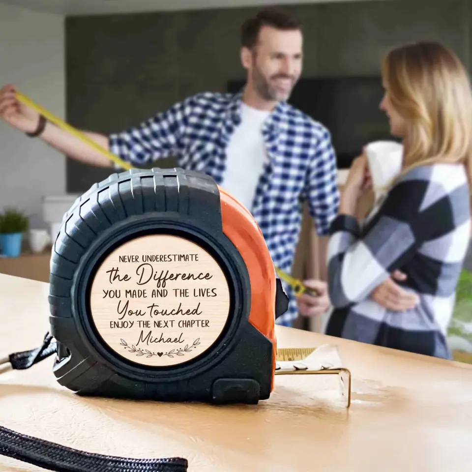 Never Underestimate The Difference You Made Retirement Birthday Gift for Husband Dad Engineers Tape Measure - Image 7