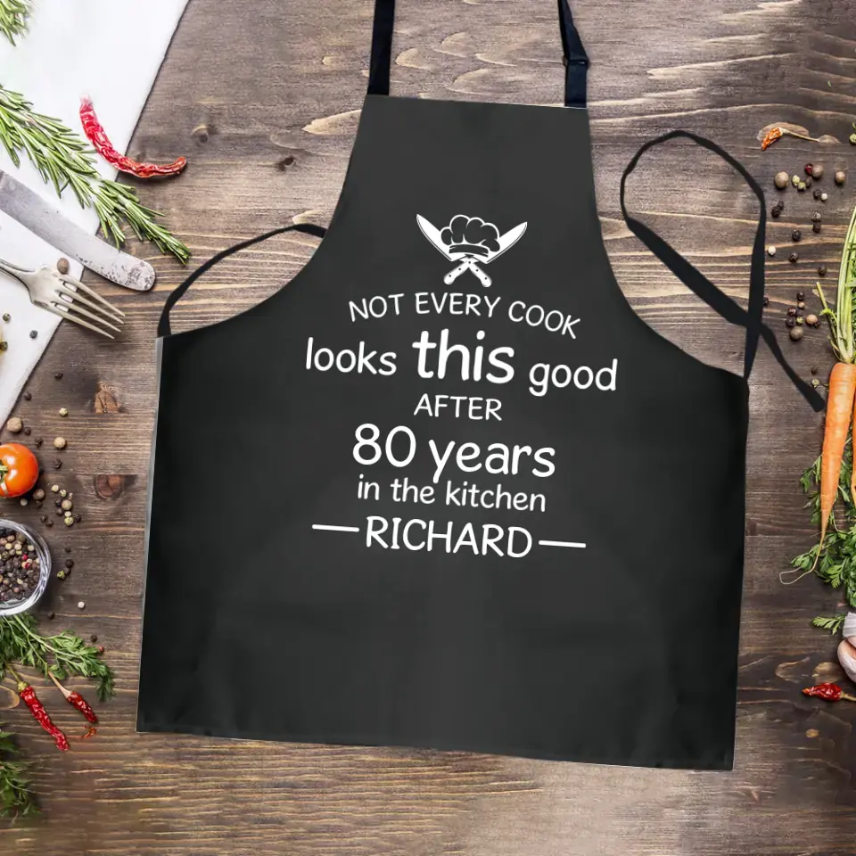 Not Every Cook Looks This Good After 80 Years in the Kitchen Funny 80th Birthday Apron Gift - Image 3